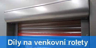 Díly pro venkovní rolety